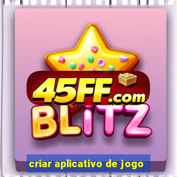 criar aplicativo de jogo